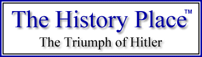 The History Place - Triumph of Hitler
